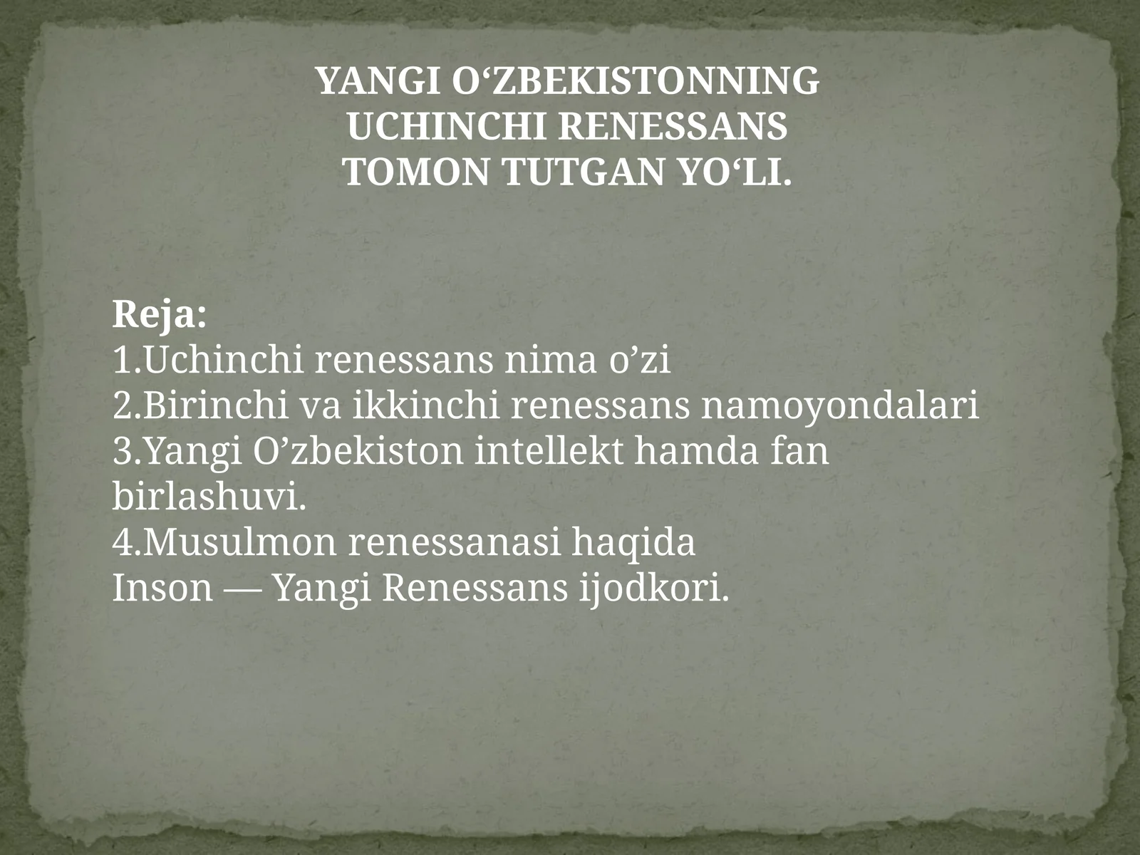 YANGI OʻZBEKISTONNING UCHINCHI RENESSANS TOMON TUTGAN YOʻLI.