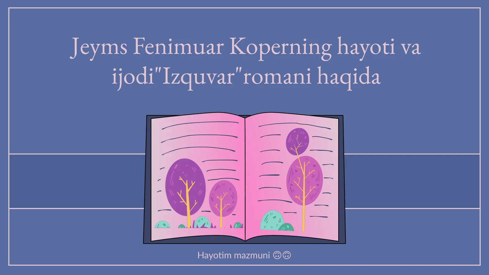 Jeyms Fenimuar Koperning hayoti va ijodi"Izquvar"romani haqida