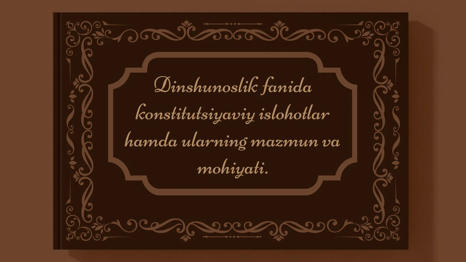 Dinshunoslik fanida konstitutsyaviy islohotlar hamda ularning mazmun-mohiyati