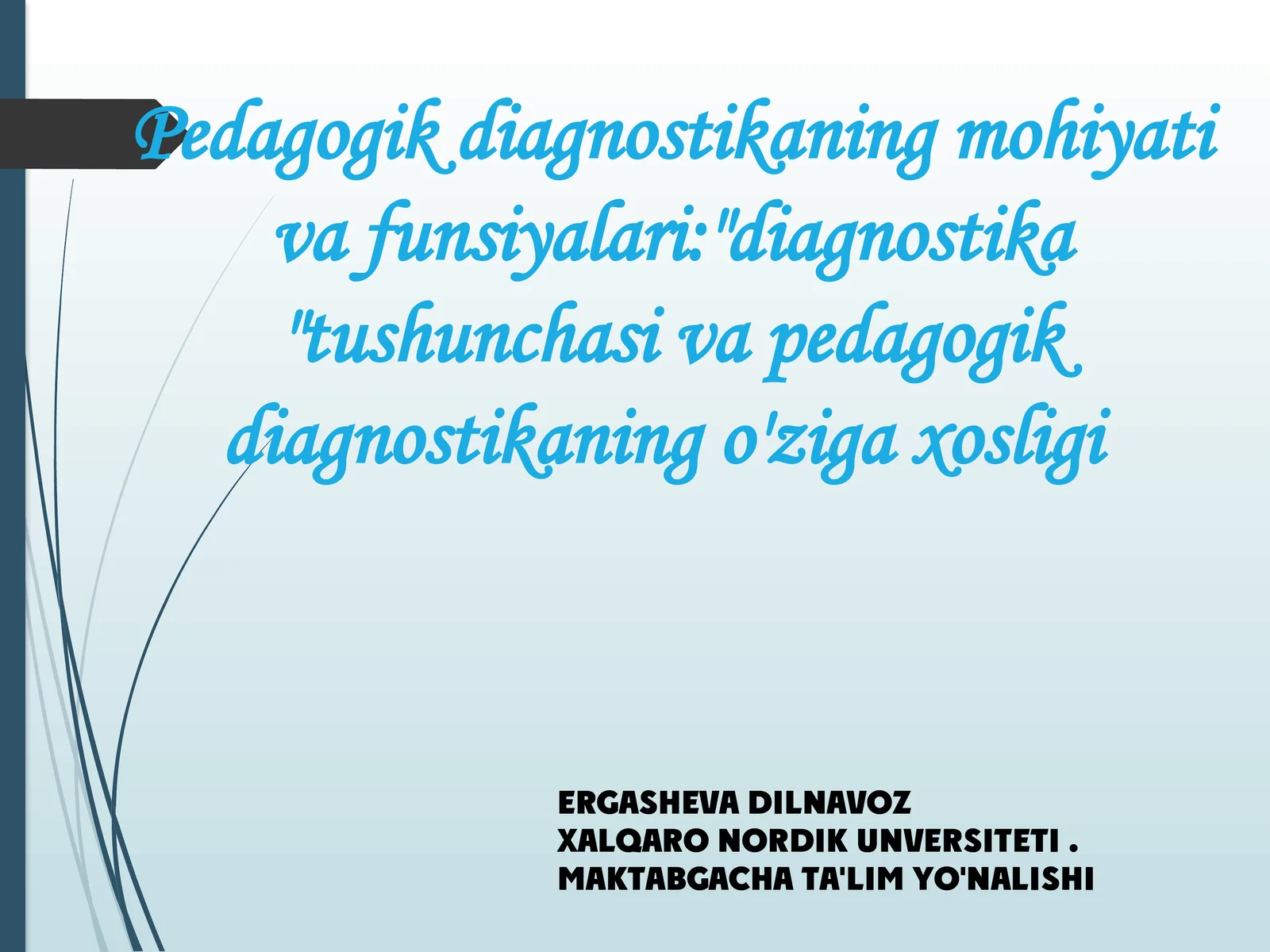 Pedagogikdiagnostikaning mohiyati va funksiyalari