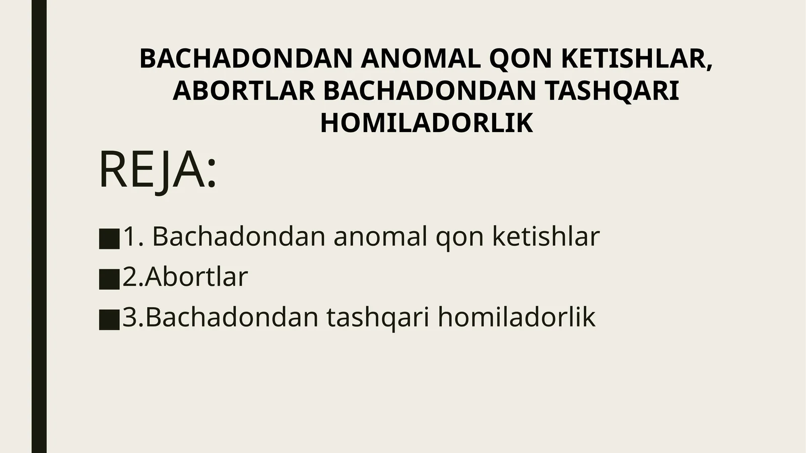 BACHADONDAN ANOMAL QON KETISHLAR, ABORTLAR BACHADONDAN TASHQARI HOMILADORLIK